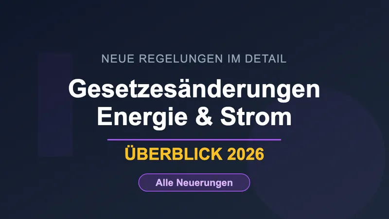 Neujahr 2026 - Gesetzesänderungen im Energie- und Stromsteuergesetz