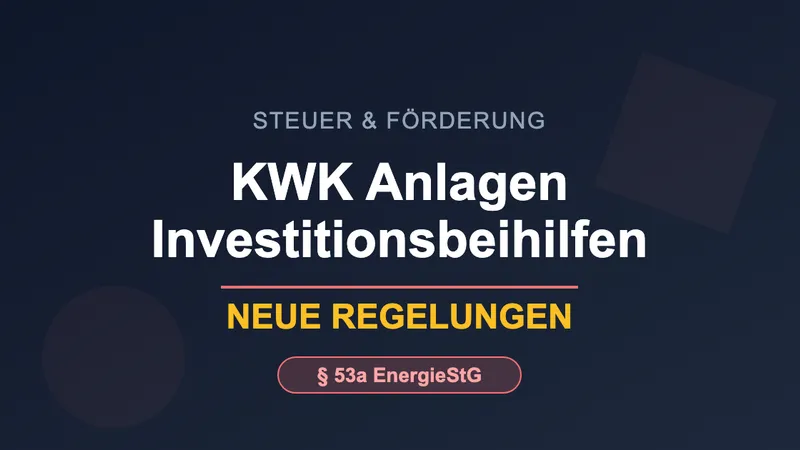 KWK Investitionsbeihilfen - Meldepflicht ab 2019