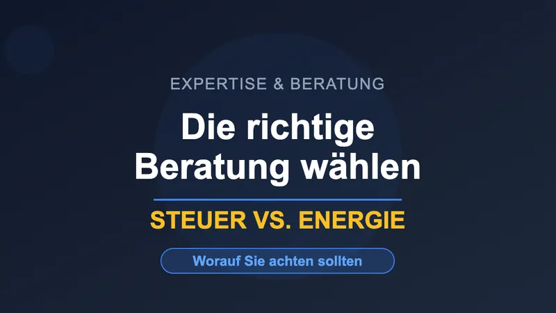 Steuerberater vs. Energieberater bei Strom- und Energiesteuer