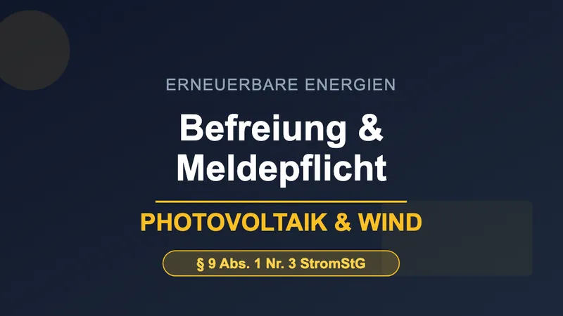 Stromsteuerbefreiung für Photovoltaik und Windkraft